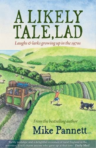 A Likely Tale, Lad: Laughs & Larks Growing Up in the 1970s (Lad Series)