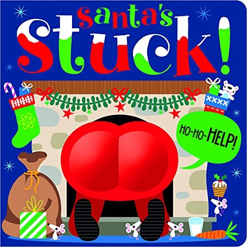 Santa's Stuck! [Board book]