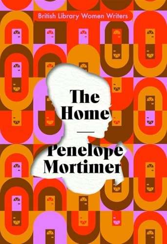 The Home (British Library Women Writers)