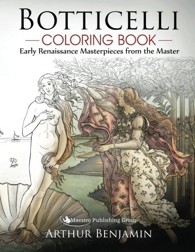 Botticelli Coloring Book: Early Renaissance Masterpieces from the Master