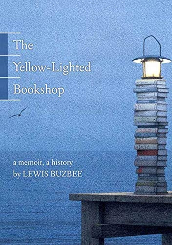 The Yellow-Lighted Bookshop (a Memoir, a History)