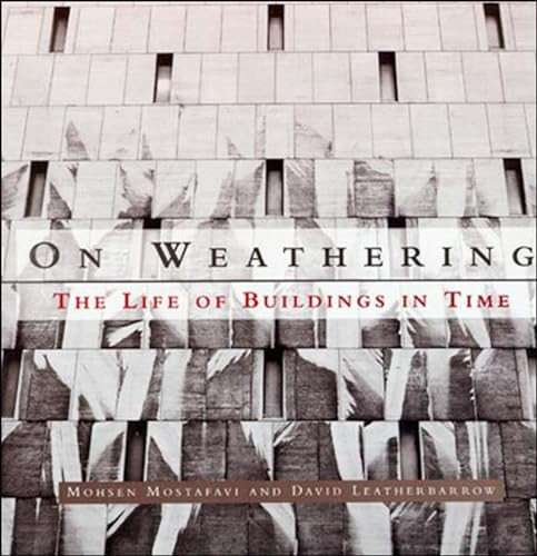On Weathering: The Life of Buildings in Time