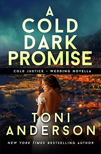 A Cold Dark Promise: Wedding Novella (Cold Justice)
