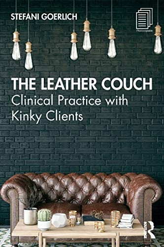 The Leather Couch: Clinical Practice with Kinky Clients