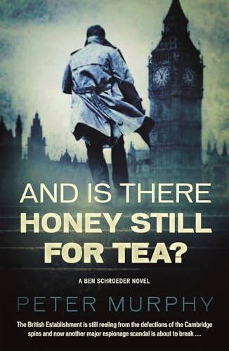And Is There Honey Still For Tea? (Ben Schroeder)