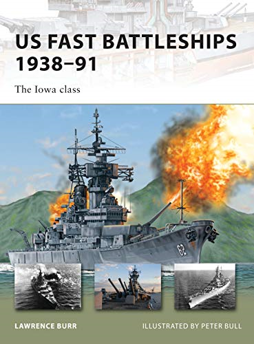 US Fast Battleships 1938-91: The Iowa Class