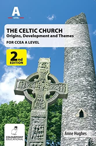The Celtic Church: Origins and Development - for CCEA A Level