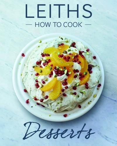How to Cook Desserts (Leith's How to Cook)