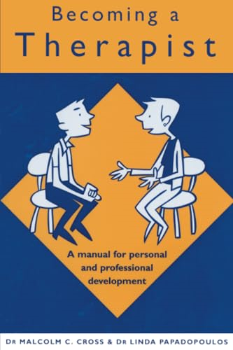 Becoming a Therapist: A Manual for Personal and Professional Development
