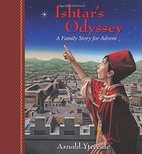 Ishtar's Odyssey: A Storybook for Advent