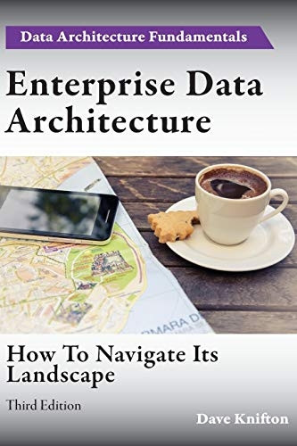 Enterprise Data Architecture: How to Navigate Its Landscape