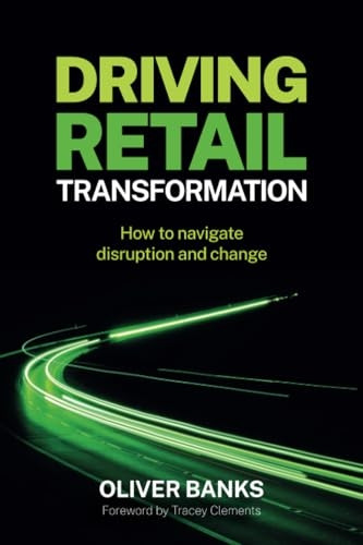 Driving Retail Transformation: How to navigate disruption and change