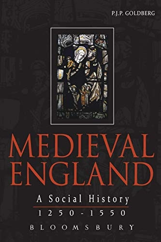 Medieval England: A Social History 1250-1550