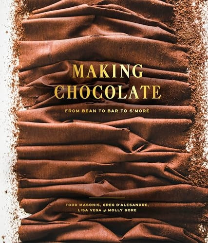 Making Chocolate: From Bean to Bar to S'more (Hardback)