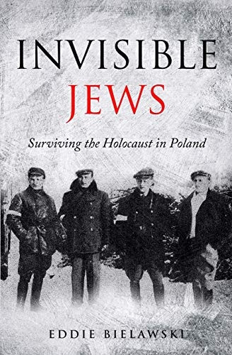 Invisible Jews: Surviving  - the Holocaust in Poland