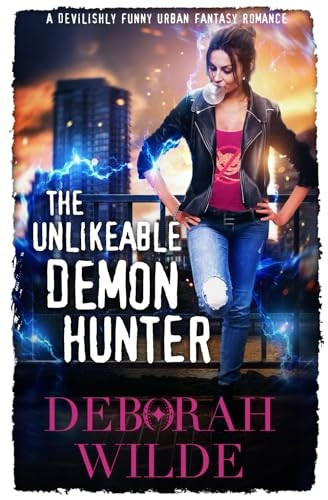 The Unlikeable Demon Hunter: A Devilishly Funny Urban Fantasy Romance (Nava Katz)