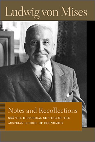NOTES & RECOLLECTIONS (Liberty Fund Library of the Works of Ludwig Von Mises)