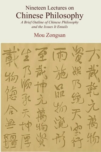 Nineteen Lectures on Chinese Philosophy: A Brief Outline of Chinese Philosophy and the Issues It Entails