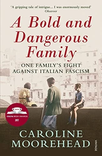A Bold and Dangerous Family: The Rossellis and the Fight Against Mussolini (Paperback)