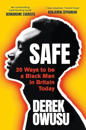 Safe: 20 Ways to be a Black Man in Britain Today