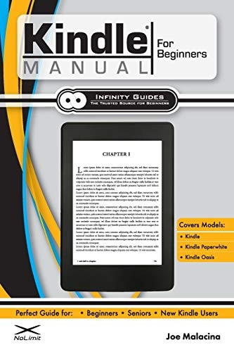 Kindle Manual for Beginners: The Perfect Kindle Guide for Beginners, Seniors, & New Kindle Users (For Beginners (For Beginners))