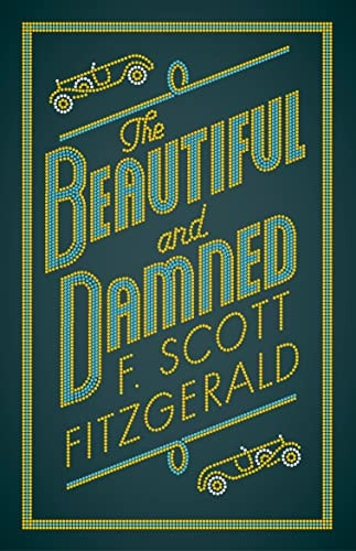 The Beautiful and Damned (Alma Classics Evergreens)