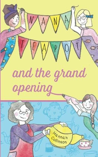 Nana Teapot and the Grand Opening