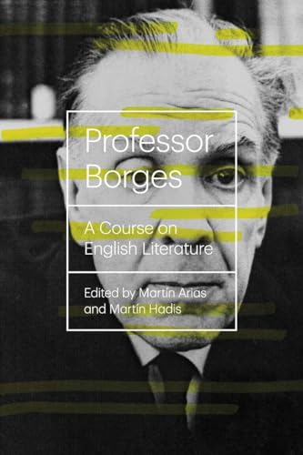 Professor Borges: A Course on English Literature (New Directions Books)