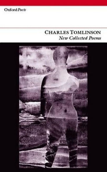 Charles Tomlinson: New Collected Poems