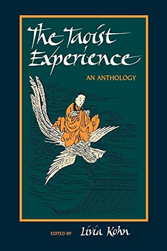 The Taoist Experience: An Anthology (SUNY Series in Chinese Philosophy and Culture)