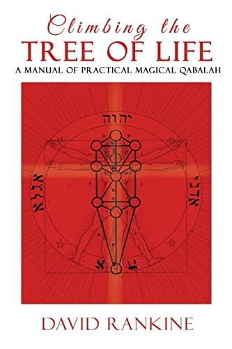 Climbing the Tree of Life: A Manual of Practical Magickal Qabalah