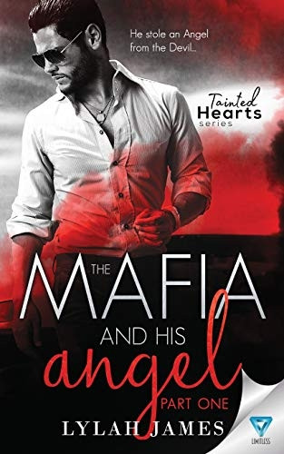 The Mafia and His Angel: Part 1 (Tainted Hearts)
