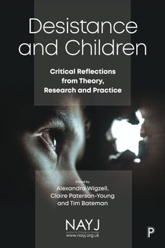 Desistance and Children: Critical Reflections from Theory, Research and Practice