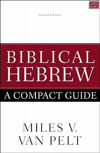Biblical Hebrew: A Compact Guide: Second Edition