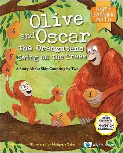 Olive And Oscar The Orangutans Swing On The Trees: A Story About Skip Counting By Two (Happy Learning Math Series)