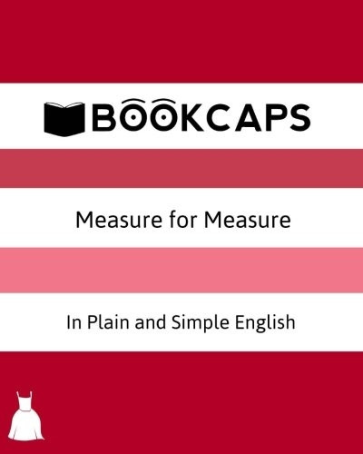 Measure for Measure in Plain and Simple English: A Modern Translation and the Original Version