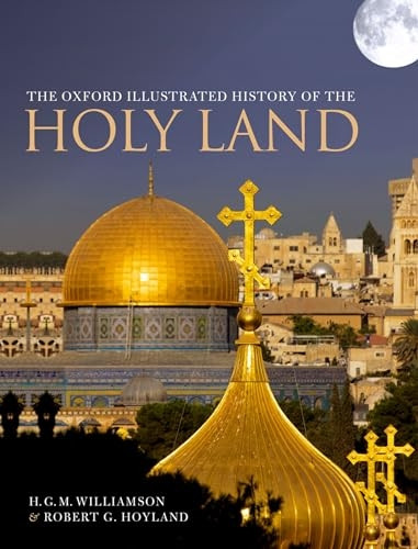 The Oxford Illustrated History of the Holy Land (Oxford Illustrated History)