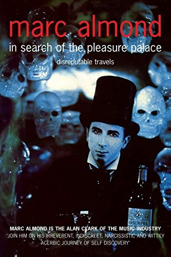 In Search of the Pleasure  - Palace: Disreputable Travels