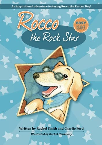 Rocco the Rock Star:  - Chapter Book About Dogs  - and Friendship. (Easy  - Reader Chapter Children's  - Book Series About Dogs)