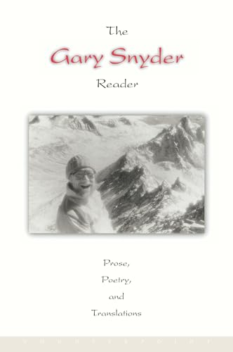 The Gary Snyder Reader: Prose, Poetry and Translations, 1952-1998
