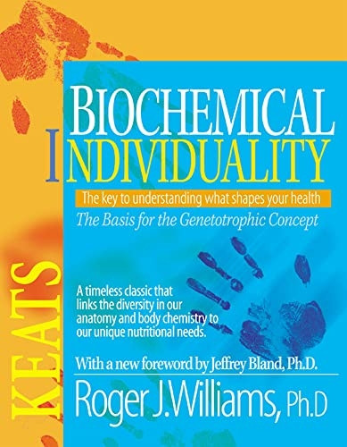Biochemical Individuality: Basis for the Genetotrophic Concept