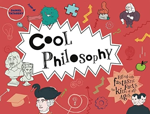 Cool Philosophy: Filled with Facts for Kids of All Ages