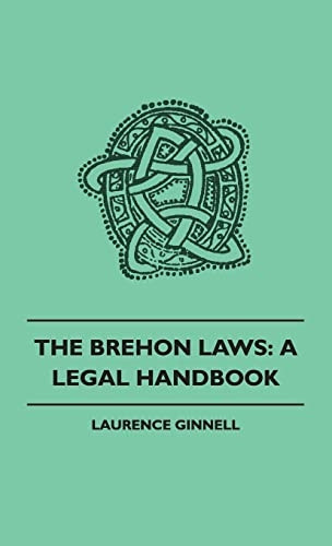 The Brehon Laws: A Legal Handbook