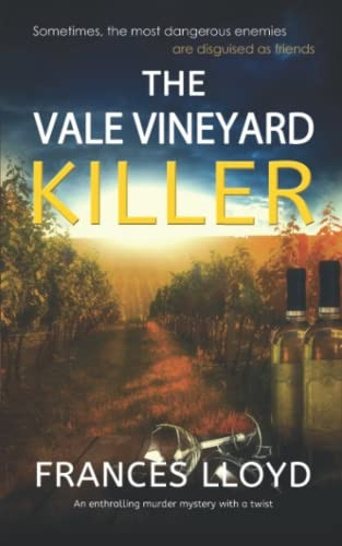 THE VALE VINEYARD KILLER an enthralling murder mystery with a twist (Detective Inspector Jack Dawes Mystery)