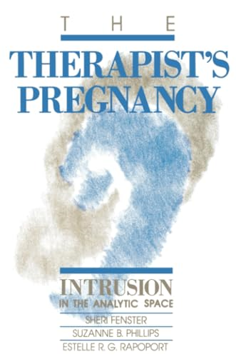 The Therapists Pregnancy: Intrusion in the Analytic Space