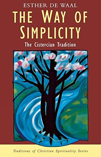 The Way of Simplicity: Cistercian Tradition (Traditions of Christian Spirit)