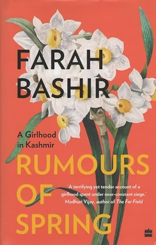 Rumours of Spring: A  - Girlhood in Kashmir