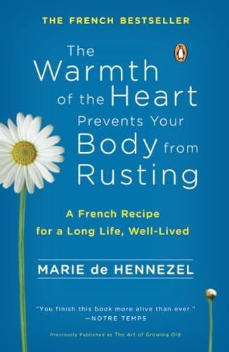 The Warmth of the Heart Prevents Your Body from Rusting