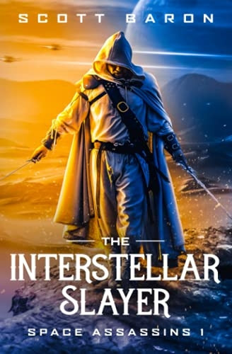 The Interstellar Slayer: Space Assassins 1 (Space Assassins)