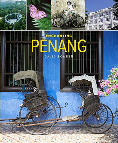 Enchanting Penang (2nd edition) (Enchanting ...)